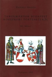 Kubinyi András: Tanulmányok Budapest középkori történetéről I-II. CD-ROM melléklettel